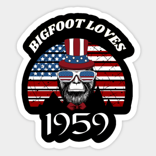 Bigfoot loves America and People born in 1959 Sticker